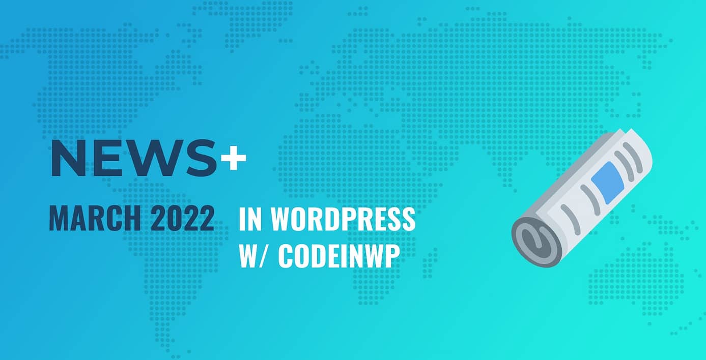 March 2022 WordPress News