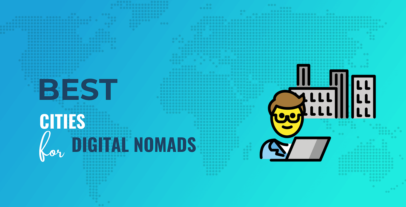 Best Cities For Digital Nomads