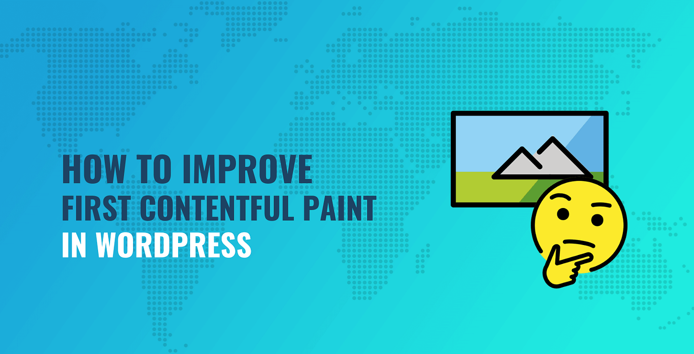 How to Improve First Contentful Paint in WordPress