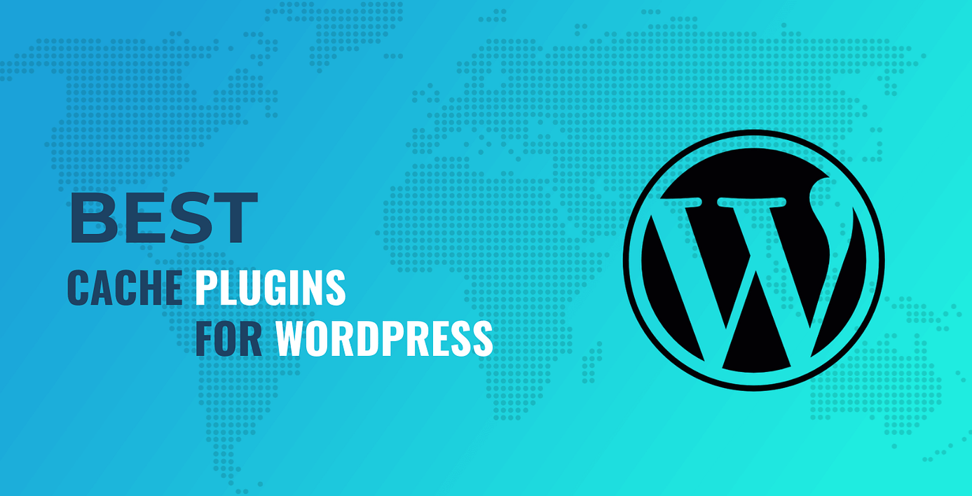best cache plugin for WordPress