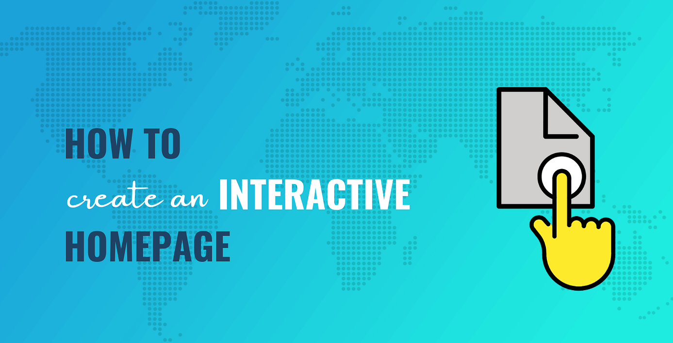 Interactive homepage.