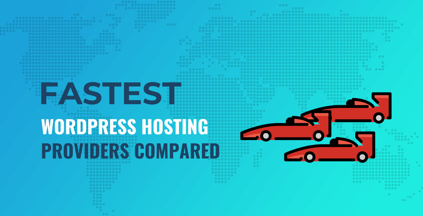 9 "Fastest" WordPress Hosting Providers Compared (Sep 2022)