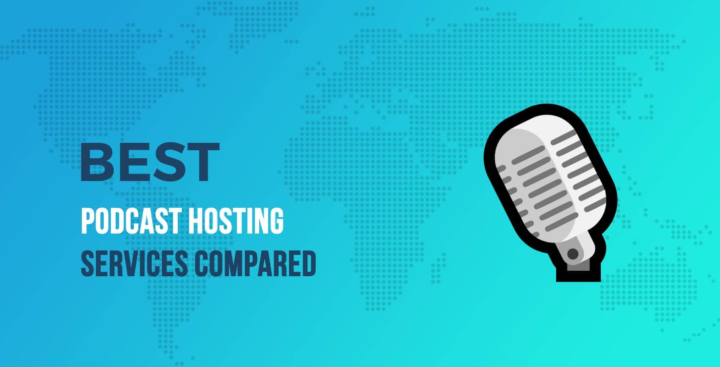 Best Podcast Hosting Services Compared
