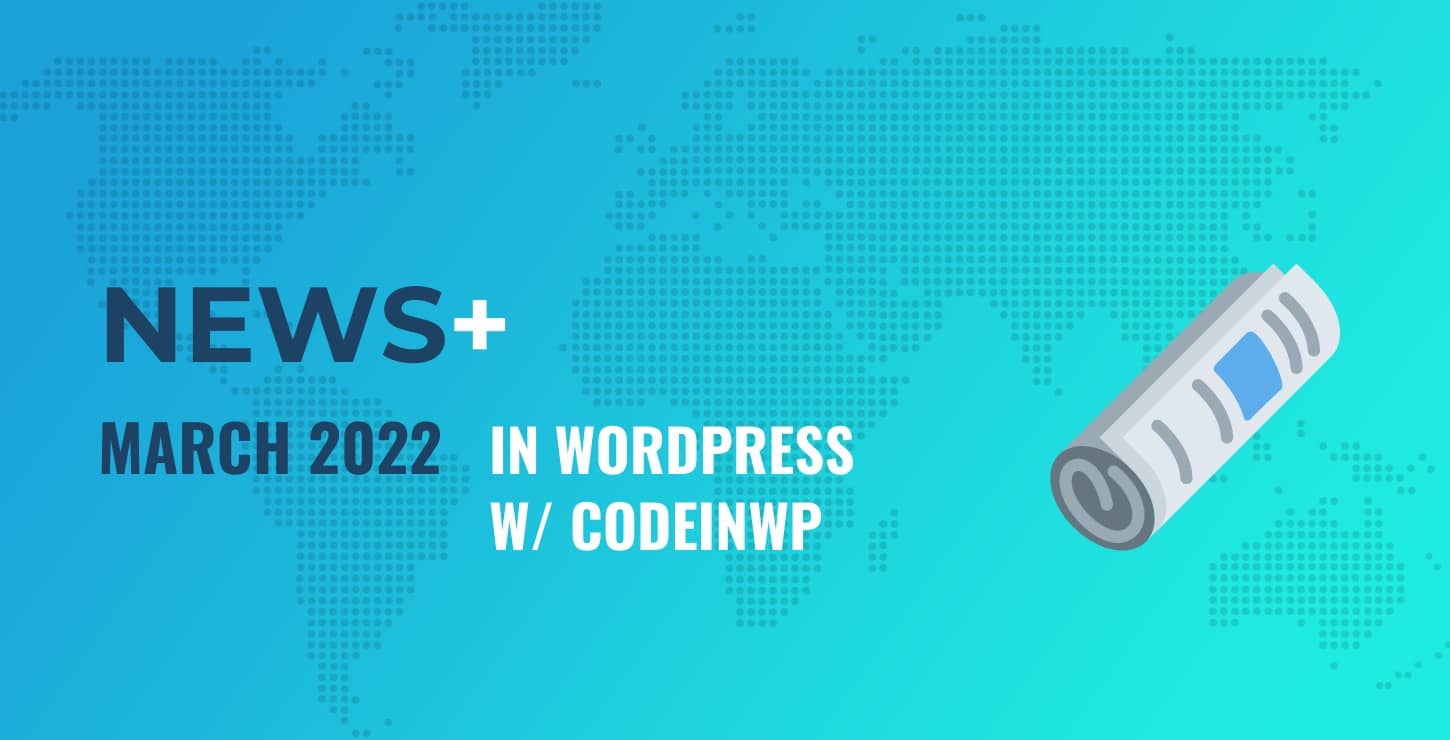 March 2022 WordPress News