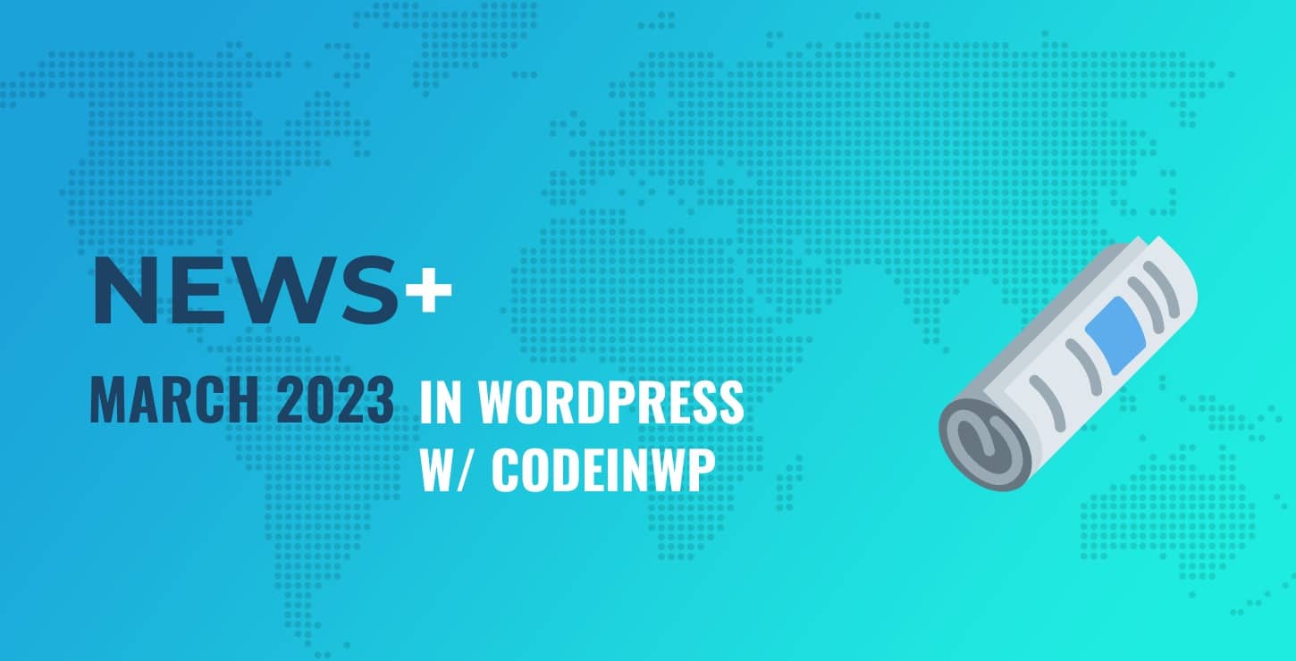 March 2023 WordPress news