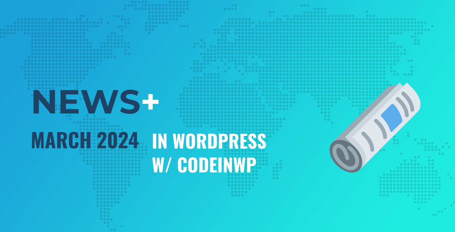 March-2024-WordPress-News Annual Survey Results, WordPress 6.5 Beta, Nginx Fork 🗞️ March 2024 WordPress News w/ CodeinWP