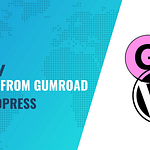 how to switch from gumroad to wordpress