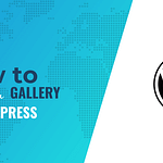 create a gallery in WordPress