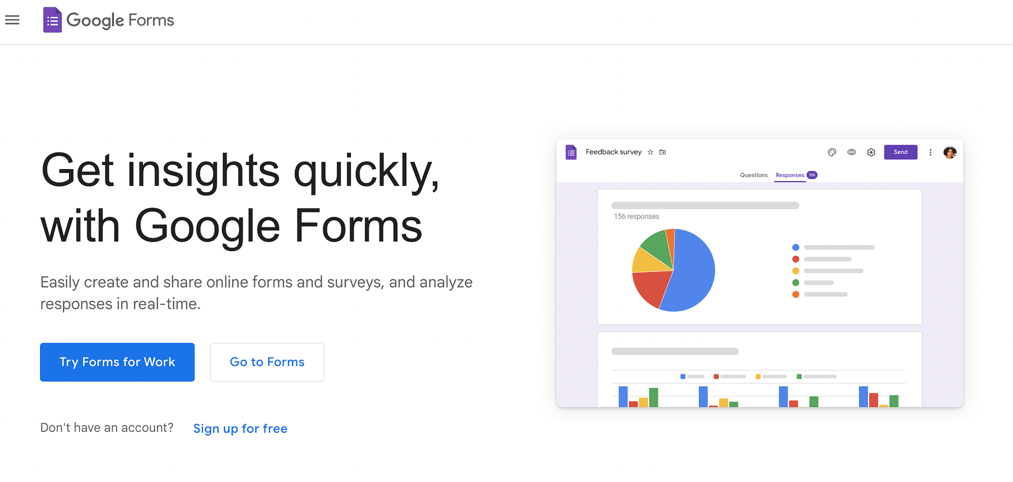 If you're looking for free UX research tools, then Google Forms is an excellent option.