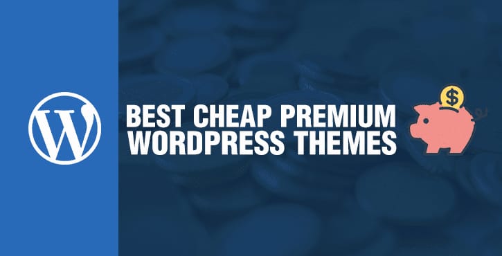 Best Cheap WordPress Themes