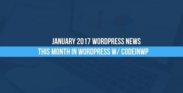 January 2017 WordPress News