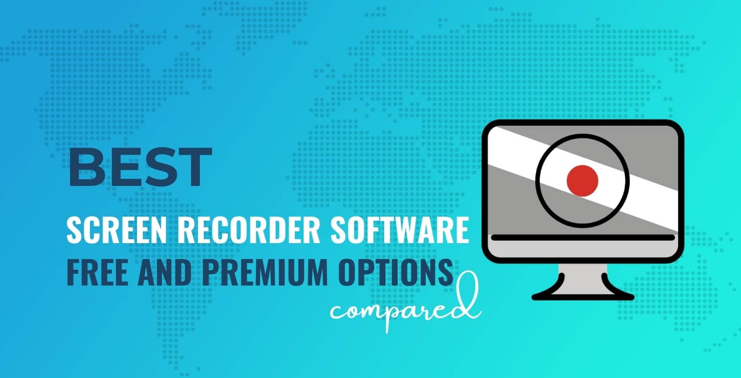 10 of the Best Screen Recording Software Compared (Free and Premium)
