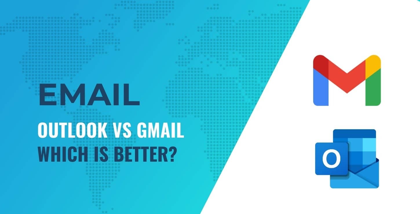 Outlook vs Gmail Which One to Use for Personal and Professional Email
