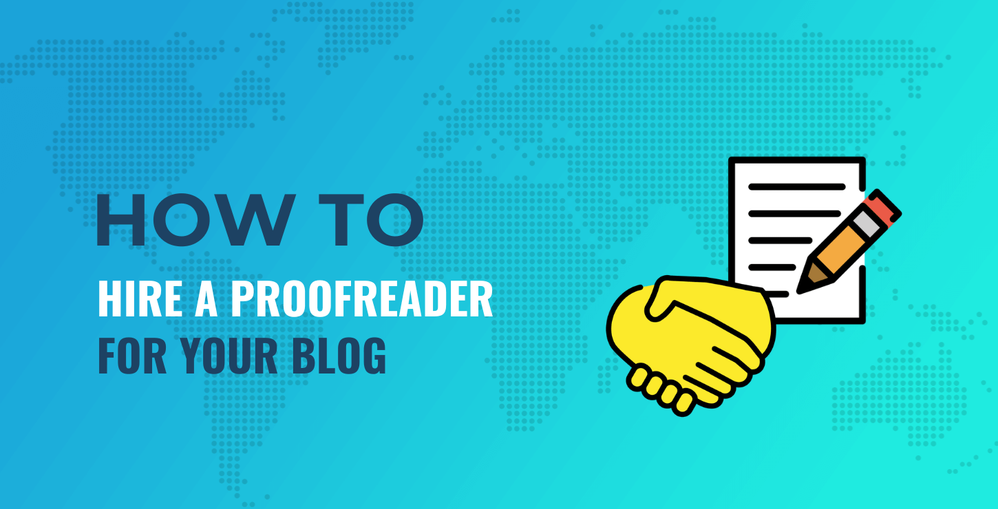 How to Hire a Proofreader for Your Blog