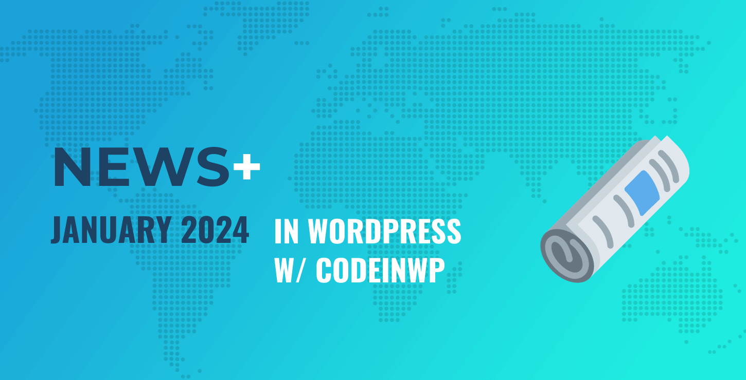 State of the Word 2023, Fake Security Emails, UpdraftPlus Banned 🗞️ January 2024 WordPress News w/ CodeinWP