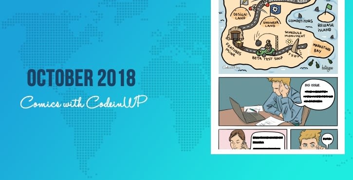 October 2018 Comics w/ CodeinWP…#Product #Bugs #Hardware
