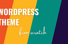 WordPress Theme from Scratch