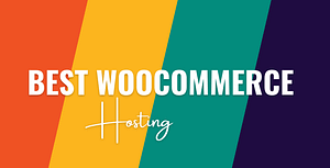 best WooCommerce hosting