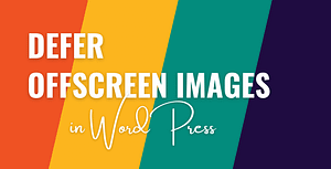 defer offscreen images wordpress